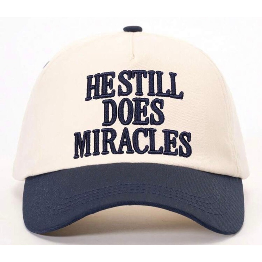He Still Does Miracles  trucker Hat